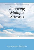 Surviving Multiple Sclerosis 1478784083 Book Cover