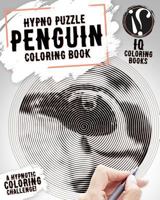 Penguin Coloring Book: Hypno Puzzle Single Line Spiral and Activity Challenge Penguin Coloring Book for Adults (Mystery Puzzle Coloring Books for Adults) (Volume 5) 1979111251 Book Cover