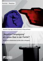 Negative Campaigning Ein Neues Ubel in Der Politik? 3956871928 Book Cover