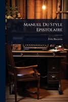 Manuel Du Style Epistolaire 1023719959 Book Cover