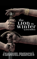 The Lion in Winter: A Play 0140481745 Book Cover