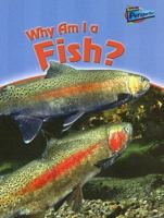 Why Am I a Fish? 1410920151 Book Cover