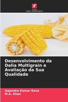 Desenvolvimento da Dalia Multigrain e Avaliação da Sua Qualidade 6209216269 Book Cover