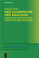 Der Zauberstab Der Analogie: Untersuchungen Zu Den Erscheinungsweisen Und Funktionen Von Analogien in Sprachlichen Sinnbildungsprozessen 3110784432 Book Cover