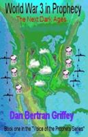 World War 3 in Prophecy: The Next Dark Ages 097284810X Book Cover