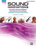 Sound Innovations for String Orchestra -- Sound Development (Advanced): Warm-Up Exercises for Tone and Technique for Advanced String Orchestra (Piano Acc.), Comb Bound Book 0739097040 Book Cover