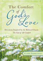 The Comfort of God's Love: Devotions Inspired by the Beloved Classic The God of All Comfort 1624168574 Book Cover