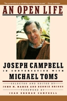 An Open Life: Joseph Campbell in Conversation with Michael Toms 0060972955 Book Cover