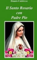 Il Santo Rosario con Padre Pio 1409298574 Book Cover
