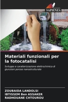 Materiali funzionali per la fotocatalisi 6209125468 Book Cover