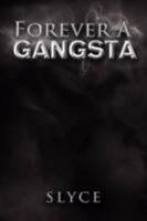 Forever A Gangsta 1465351108 Book Cover