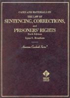 The Law of Sentencing, Corrections, and Prisoners' Rights (American Casebook Series) (American Casebook Series) 0314252614 Book Cover