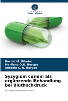 Syzygium cumini als ergänzende Behandlung bei Bluthochdruck: Ein experimenteller Ansatz 6206107027 Book Cover