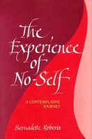 The Experience of No-Self: A Contemplative Journey 0791416941 Book Cover