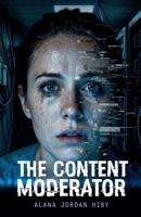 The Content Moderator B0G75SWDY8 Book Cover