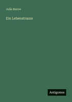 Ein Lebenstraum 3563659990 Book Cover