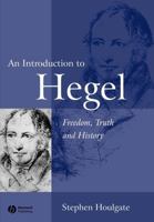 An Introduction to Hegel: Freedom, Truth and History 0631230637 Book Cover