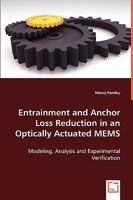 Entrainment and Anchor Loss Reduction in an Optically Actuated Mems 3836479729 Book Cover