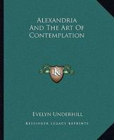 Alexandria And The Art Of Contemplation 142533525X Book Cover