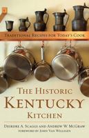 The Historic Kentucky Kitchen: Traditional Recipes for Today's Cook 0813167531 Book Cover
