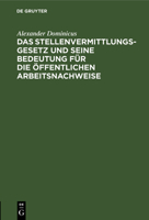 Das Stellenvermittlungsgesetz und seine Bedeutung für die öffentlichen Arbeitsnachweise 3112664078 Book Cover