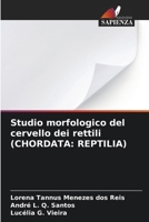 Studio morfologico del cervello dei rettili (CHORDATA: Reptilia) (Italian Edition) 6207190742 Book Cover