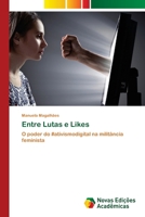 Entre Lutas e Likes (Portuguese Edition) 613968434X Book Cover