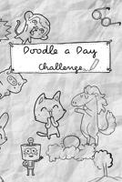 Doodle a Day Challenge: 365 Pages for a year of doodles! 1713224232 Book Cover