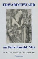 An Unmentionable Man: Five Short Stories (Edward Upward Series) 1870612647 Book Cover