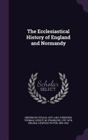 The Ecclesiastical History of England and Normandy 1016106122 Book Cover