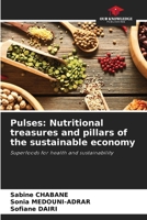 Pulses: Nutritional treasures and pillars of the sustainable economy: Superfoods for health and sustainability 6208773164 Book Cover