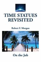 Time Statues Revisited: On the Job 1885679173 Book Cover