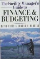 The Facility Manager's Guide to Finance and Budgeting 0814405622 Book Cover