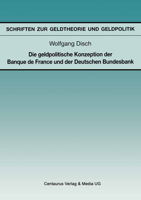 Die Geldpolitische Konzeption Der Banque de France Und Der Deutschen Bundesbank 389085933X Book Cover