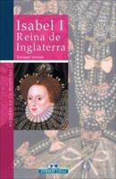 Isabel I, Reina de Inglaterra (Mujeres en la historia series) 8497647637 Book Cover