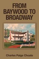 From Baywood to Broadway 1489716955 Book Cover