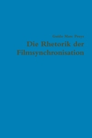 Die Rhetorik der Filmsynchronisation 1445219794 Book Cover
