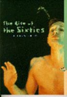 The Rise of the Sixties: American and European Art in the Era of Dissent 0300106831 Book Cover