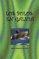 Los Bolos en Galicia (Spanish Edition) 184799119X Book Cover