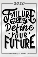 Set My 2020 Goals - Weekly and Monthly Planner: Failure Does Not Define Your Future January 1, 2020 - December 31, 2020 Monthly Vision Board Goal Setting and Action Calendar 1712398970 Book Cover