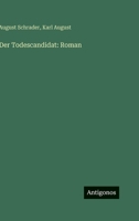 Der Todescandidat: Roman (German Edition) 3563684006 Book Cover