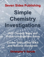 Simple Chemistry Investigations: With Concept Maps and Virtual Investigations Guide B094988XT3 Book Cover