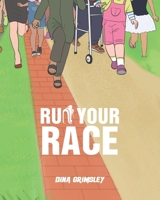 Run Your Race 1098097432 Book Cover