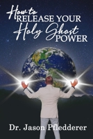 How To Release Your Holy Ghost Power B08BVY12T8 Book Cover