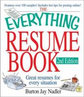 The Everything Resume Book: Great Resumes for Every Situation (Everything Series) 1580628079 Book Cover