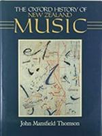 The Oxford History of New Zealand Music 0195581768 Book Cover