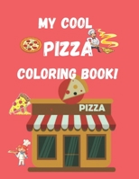 My Cool Pizza Coloring Book B09BF45CDS Book Cover