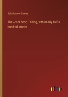 The Art of Story-Telling, with nearly half a hundred stories 3368931652 Book Cover