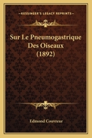 Sur Le Pneumogastrique Des Oiseaux (1892) 2329749325 Book Cover