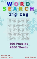 Word Search: Zig Zag, 100 Puzzles, 2800 Words, Volume 14 B08SGWD8N2 Book Cover